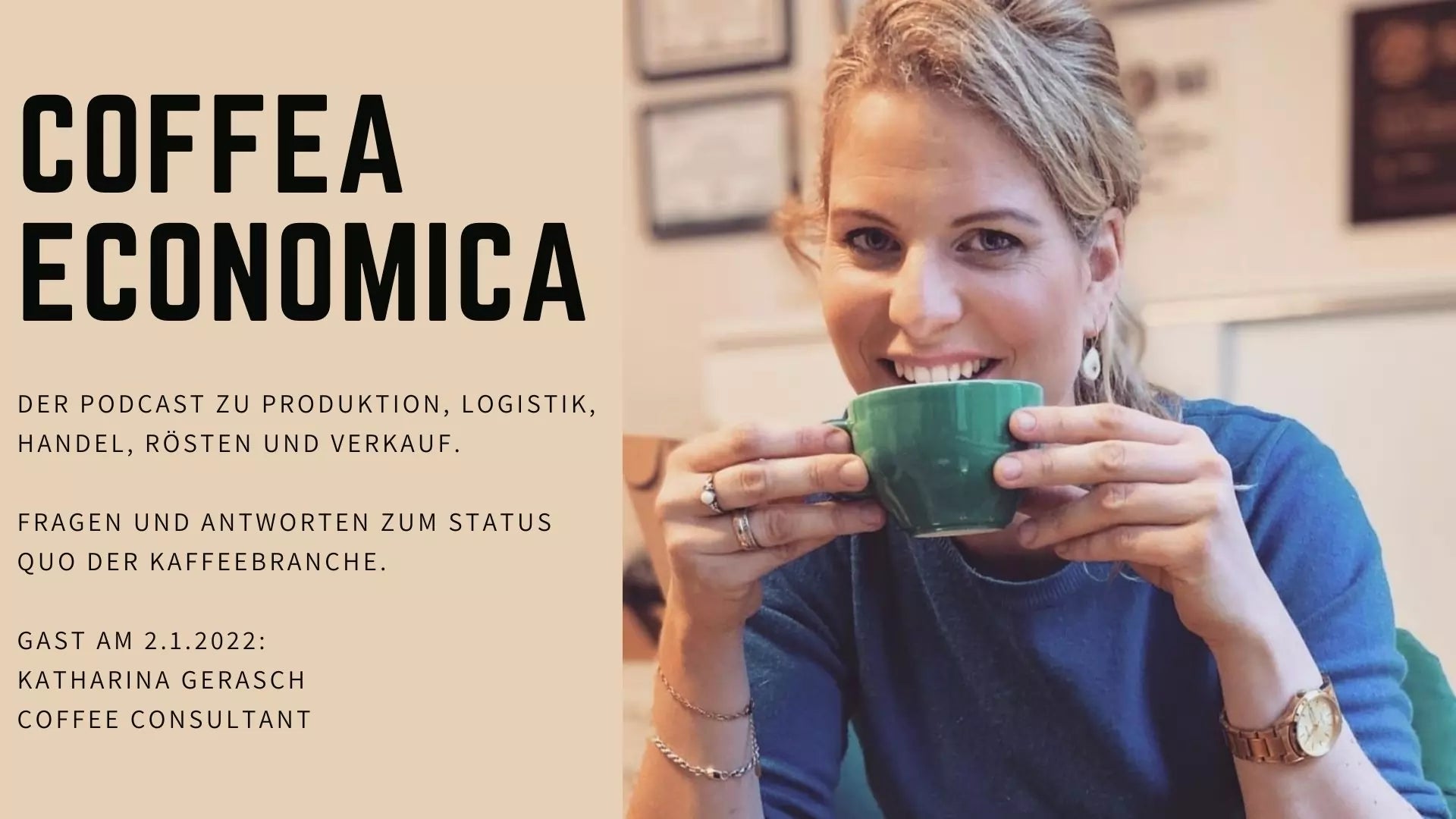 Coffea Economica Podcast: Katharina Gerasch, Coffee Consultant